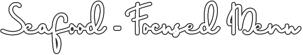 seafood focused menu